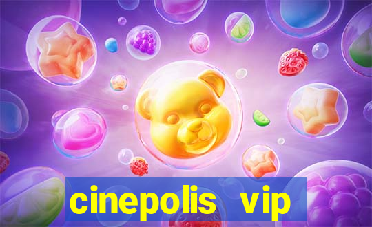 cinepolis vip parque shopping